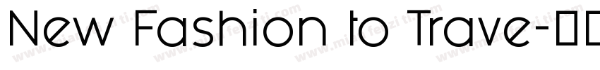 New Fashion to Trave字体转换